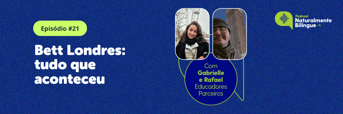 Bett Londres: tudo que aconteceu