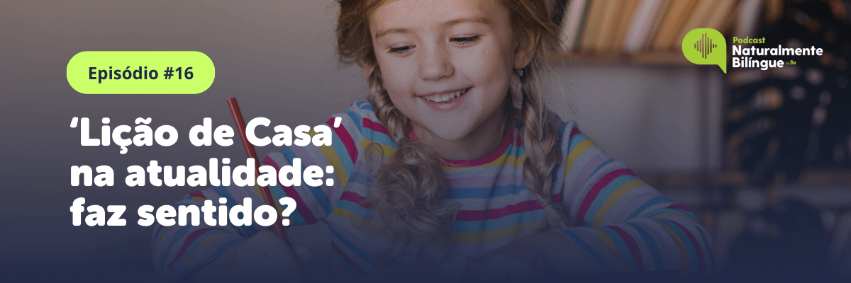 Faz sentido ter Lição de Casa nos tempos de hoje?
