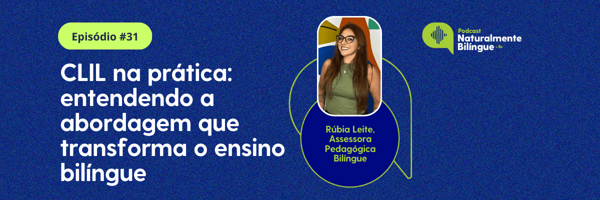 #31 CLIL na prática: entendendo a abordagem que transforma o ensino bilíngue